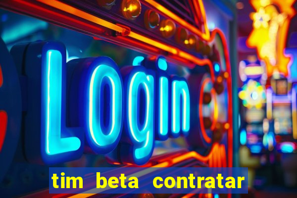 tim beta contratar pacote adicional